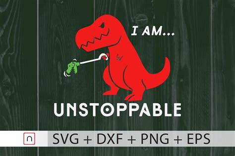 I Am Unstoppablet Rex Svgdinosaur Svg By Novalia Thehungryjpeg