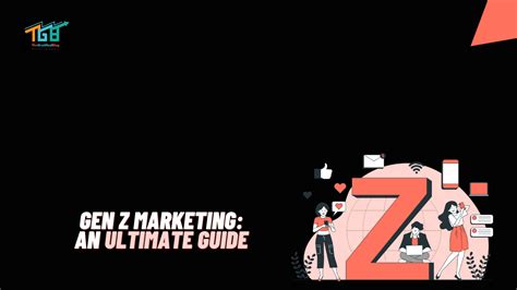 Gen Z Marketing Guide Best Tips To Reach New Generation