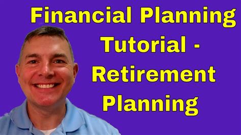 Financial Planning Tutorial Retirement Planning Youtube