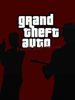 Grand Theft Auto Forelli Redemption 2022