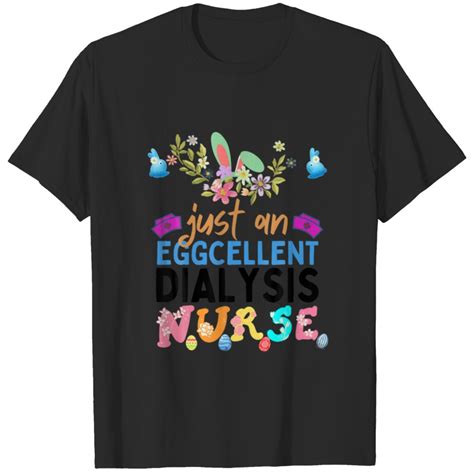 Eggcellent Dialysis Nurse Easter Bunny Ears Medica T Shirt Sold By Davitran Sku 20908498 35