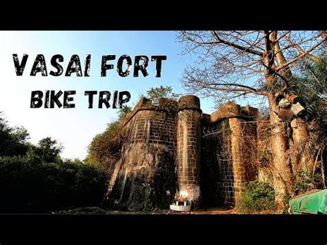 Vasai Fort bike trip Vasai Real History Bassein वसईच कलल