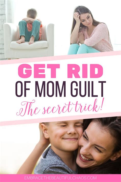 The Secret Trick To Get Rid Of Your Mom Guilt Mom Guilt Working