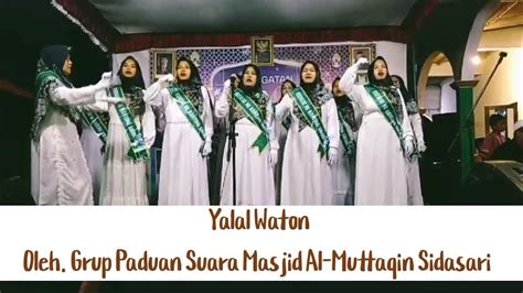 Lagu Yalal Waton Oleh Grup Paduan Suara Masjid Al Muttaqin Sidasari