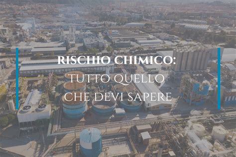 Rischio Chimico Tutto Quello Che Devi Sapere Tqsa