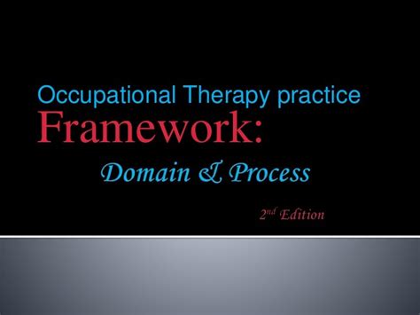 Occupational Therapy Practice Framework Domain And Process 2nd Edition