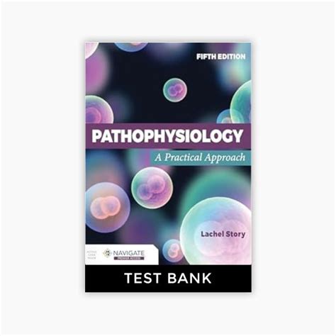 Pathophysiology A Practical Approach Th Edition Story Test Bank