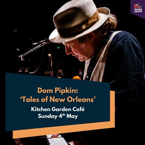 Dom Pipkin: 'Tales of New Orleans' - Enjoy Kings Heath