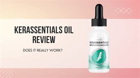 Kerassentials Oil Reviews Does Kerassentials Toenail Fungus Treatment