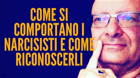 Come Si Comportano I Narcisisti E Come Riconoscerli Youtube