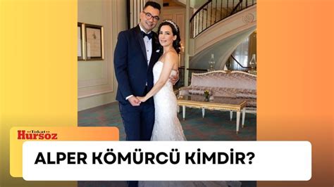 Alper Kömürcü kimdir kaç yaşında nereli Alper Kömürcü ne iş yapıyor