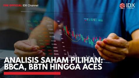 Analisis Saham Pilihan Bbca Bbtn Hingga Aces