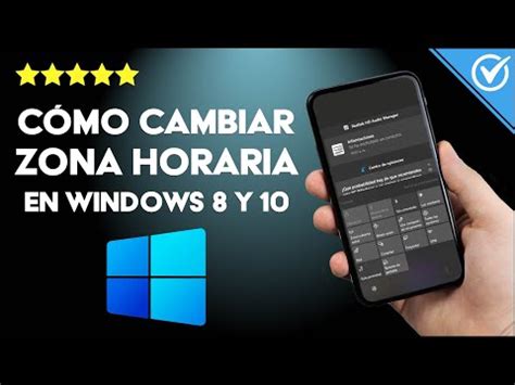 Cómo Cambiar la zona Horaria en tu PC Windows 10 y 8 Todas las