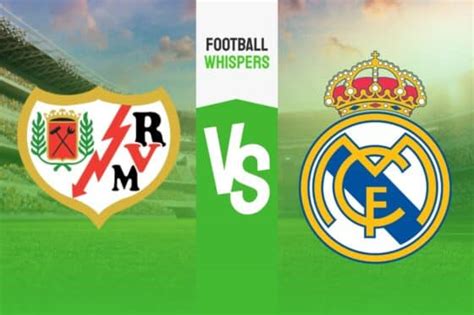 Rayo Vallecano Real Madrid Pronóstico Previa Y Cuotas 180224