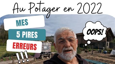 Les Grosses Erreurs Que J Ai Faites En Au Potager Youtube