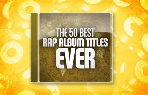 The 50 Best Rap Album Titles Ever Complex