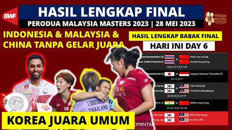 Hasil Lengkap Final Malaysia Master 2023 Hari Ini Korea Juara Umum