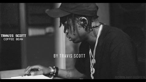 Travis Scott Coffee Bean Slowed To Perfection Hz Youtube Music