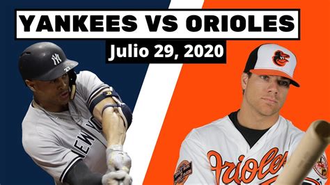 Yankees De Nueva York Vs Orioles De Baltimore EN VIVO JULIO 29 2020