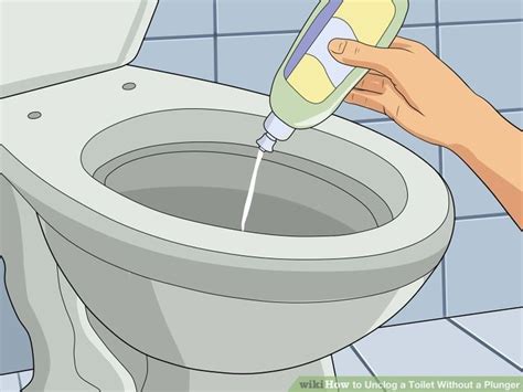 3 Ways To Unclog A Toilet Without A Plunger Wikihow How To Unclog