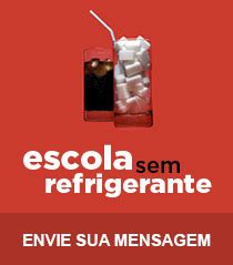 Apoie A Proibi O Da Venda De Refrigerantes Nas Escolas P Blicas E