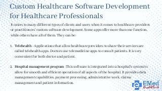 A Guide For Custom Healthcare Software Development By Emed Healthtech Ppt