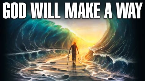 God Will Make A Way Trust In Miracles In Your Life Motivational