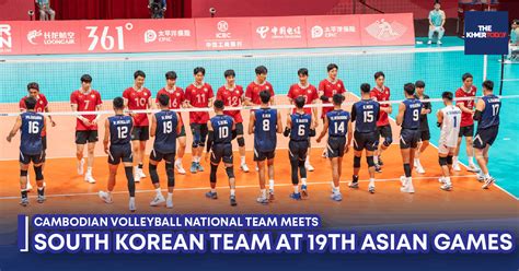 The Khmer Today Cambodian Volleyball National Team Meets South Korean