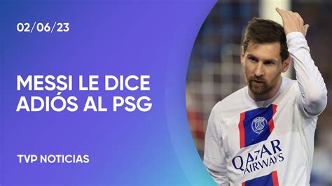 Messi Se Despide Del Paris Saint Germain YouTube