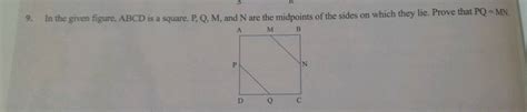 9 In The Given Figure ABCD Is A Square P Q M And N Are The Midpoints