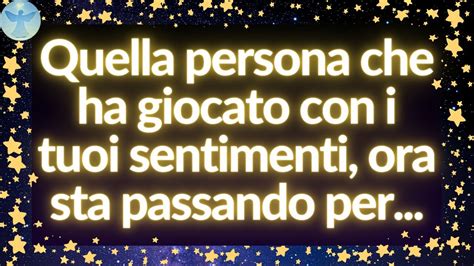 Messaggio Degli Angeli Quella Persona Che Ha Giocato Con I Tuoi