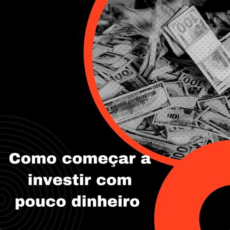 Como começar a investir pouco dinheiro Kauã Gomes Tavares Hotmart