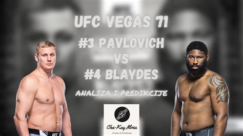 Ufc Vegas 71 Pavlovich Vs Blaydes Analiza I Predikcije Cha Kay Mma