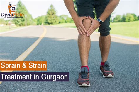 Effective Sprain And Strain Physiotherapy Treatment In Gurgaon: Regain ...