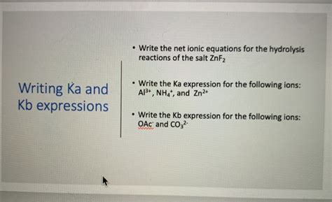 Solved • Write The Net Ionic Equations For The Hydrolysis