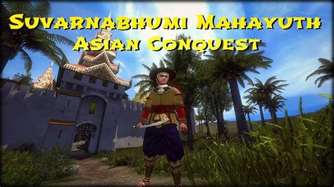 M B Warband Suvarnabhumi Mahayuth Part 1 YouTube