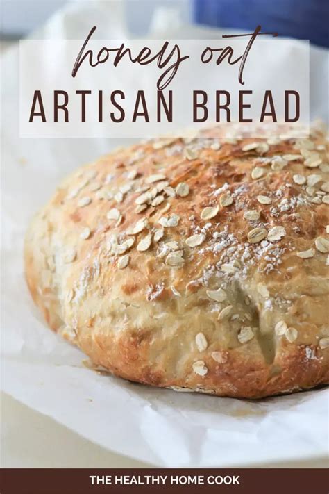 Honey Oat Artisan Bread The Healthy Home Cook Recipe Artisan