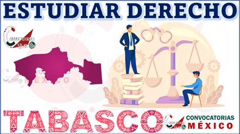 Dónde estudiar Derecho en Tabasco México enero 2025