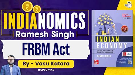 Complete Indian Economy Ramesh Singh Lec Frbm Act Upsc