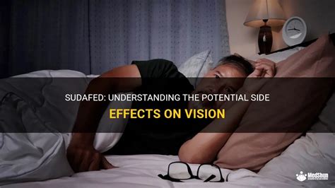 Sudafed Understanding The Potential Side Effects On Vision Medshun