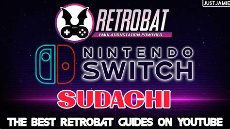 Retrobat Nintendo Switch Sudachi Emulator Setup Guide Retrobat