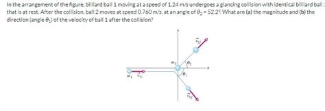 Solved In The Arrangement Of The Figure Billiard Ball 1 Chegg