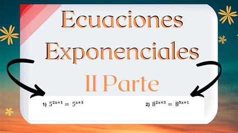 Ecuaciones Exponenciales Explicación Fácil Youtube