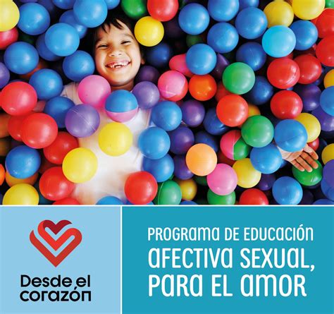 “desde El Corazón” Programa De Educación Afectiva Sexual De Los Colegios De La Provincia