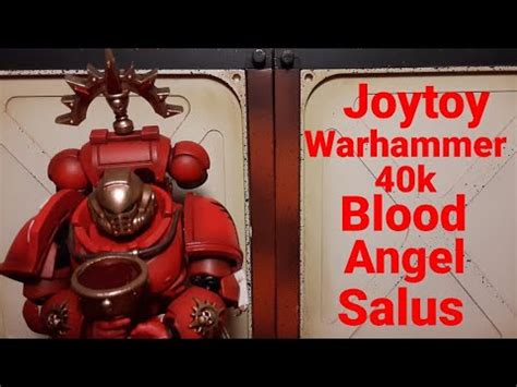 Joytoy Warhammer 40k Blood Angels Veteran Salus 1 18 Scale Action