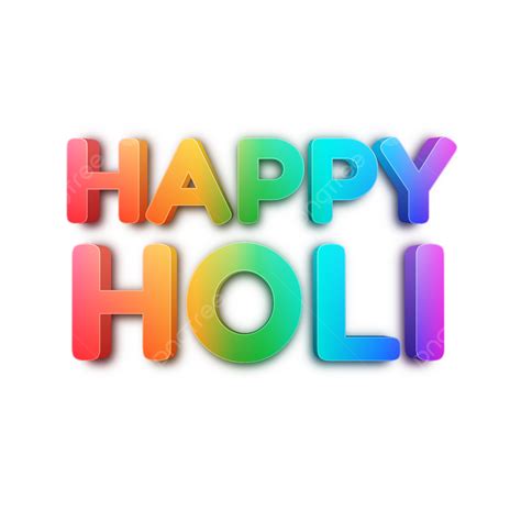 Happy Holi Colorful Indian Festival Word 3d Happy Holi Holi Holi 3d