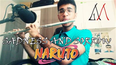 Sadness And Sorrow Naruto Shippuden Flute Cover Youtube