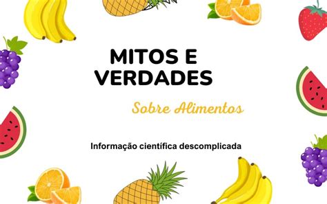 Projeto Mitos E Verdades Sobre Alimentos Retoma Suas Atividades ICTA