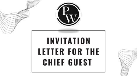 Invitation Letter For The Chief Guest, Format, And Sample Letter