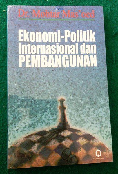 Jual Ekonomi Politik Internasional Dan Pembangunan Mohtar Masoed Di